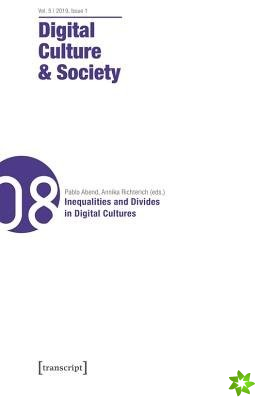 Digital Culture & Society (DCS) Vol. 5, Issue 1/  Inequalities and Divides in Digital Cultures