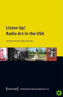 Listen Up!  Radio Art in the USA
