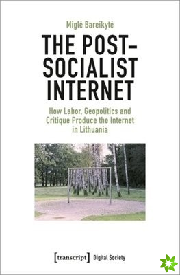 Post-Socialist Internet