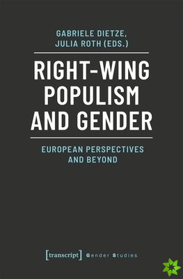 RightWing Populism and Gender  European Perspectives and Beyond