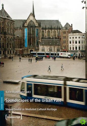 Soundscapes of the Urban Past