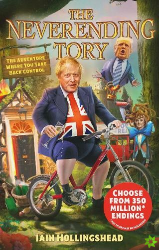 Boris Johnson: The Neverending Tory