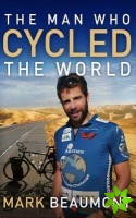 Man Who Cycled The World