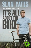 Sean Yates: Its All About the Bike