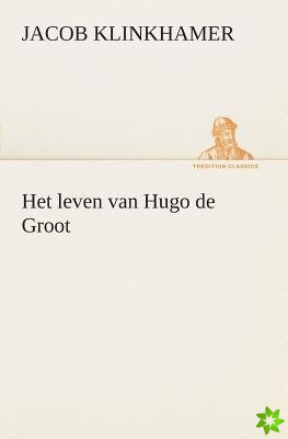 Het leven van Hugo de Groot