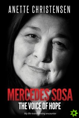 Mercedes Sosa - The Voice of Hope