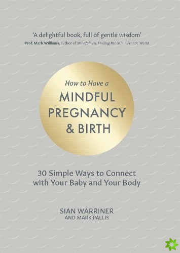How to Have a Mindful Pregnancy and Birth