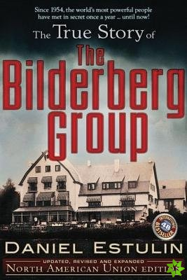 True Story of the Bilderberg Group