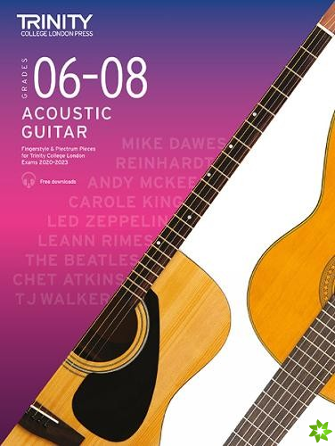 Trinity College London Acoustic Guitar Exam Pieces 2020: Grades 68