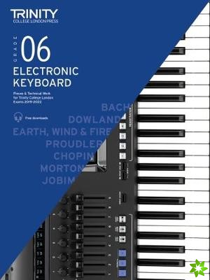 Trinity College London Electronic Keyboard Exam Pieces & Technical Work From 2019: Grade 6