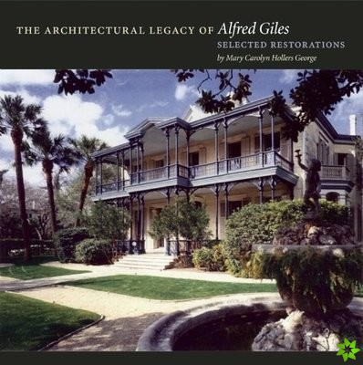 Architectural Legacy of Alfred Giles