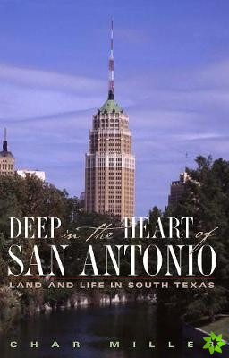 Deep in the Heart of San Antonio