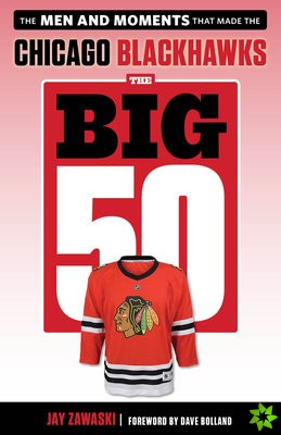 Big 50: Chicago Blackhawks