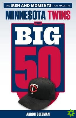 Big 50: Minnesota Twins