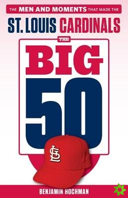Big 50: St. Louis Cardinals