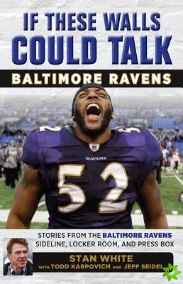 If These Walls Could Talk: Baltimore Ravens