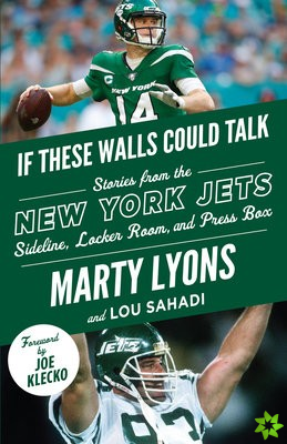 If These Walls Could Talk: New York Jets