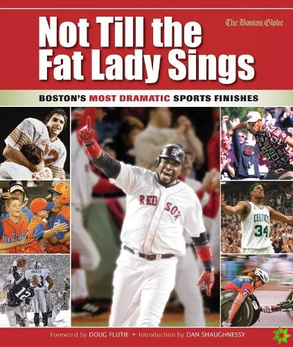 Not Till the Fat Lady Sings: Boston