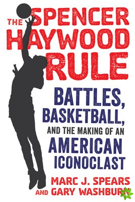 Spencer Haywood Rule