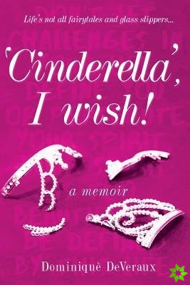Cinderella, I wish!