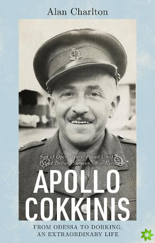 Apollo Cokkinis - from Odessa to Dorking, an Extraordinary Life