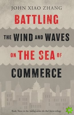 Battling the Wind and Waves on the Sea of Commerce