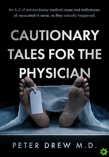 Cautionary Tales for the Physician