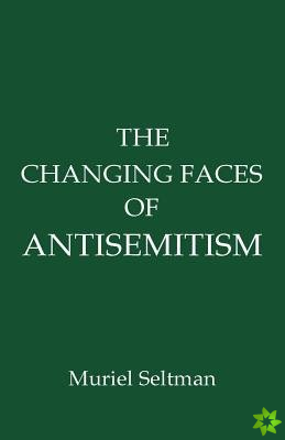 Changing Faces of Antisemitism