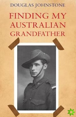 Finding My Australian Grandfather