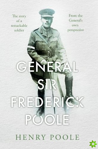 General Sir Frederick Poole