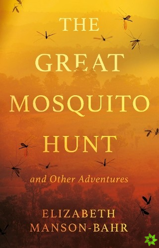 Great Mosquito Hunt and Other Adventures