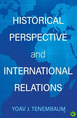 Historical Perspective and International Relations