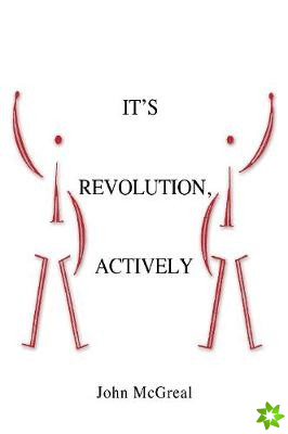 It' Revolution, Actively