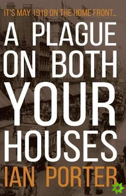 Plague on Both Your Houses