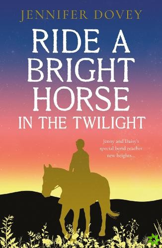 Ride a Bright Horse in the Twilight