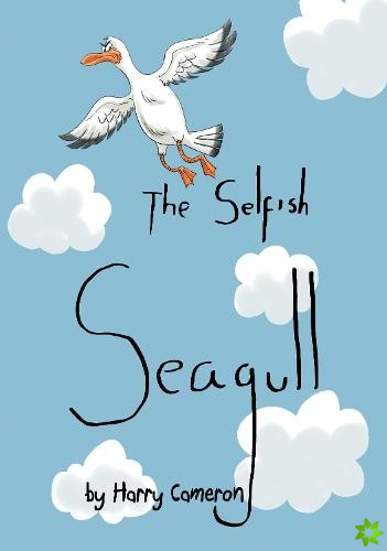 Selfish Seagull