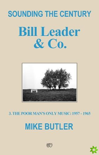 Sounding the Century: Bill Leader & Co.