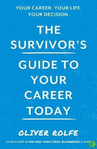 Survivor's Guide To Your Career Today