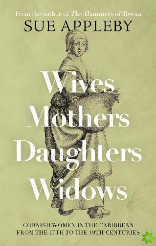 Wives - Mothers - Daughters - Widows