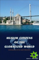 Muslim Citizens of the Globalized World