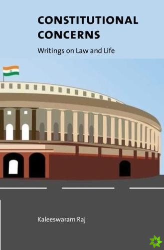 Constitutional Concerns  Writings on Law and Life