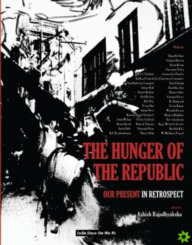 Hunger of the Republic  Our Present in Retrospect