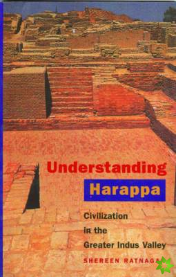 Understanding Harappa  Civilization in the Greater Indus Valley