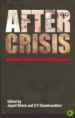 After Crisis  Adjustment, Recovery and Fragility in East Asia