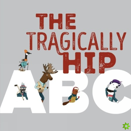 Tragically Hip ABC