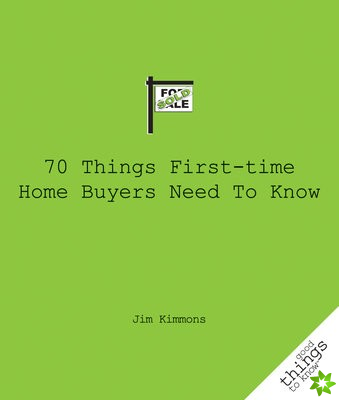 70 Things First-Time Home Buyers Need to Know