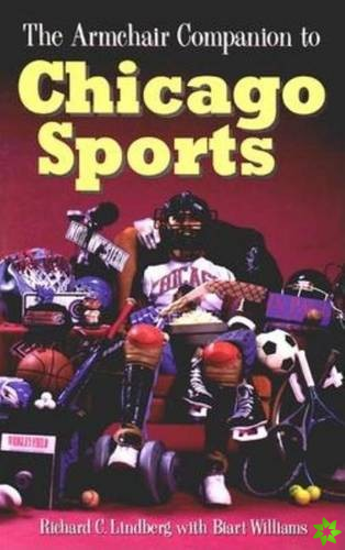 Armchair Companion to Chicago Sports