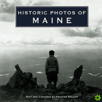 Historic Photos of Maine