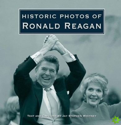 Historic Photos of Ronald Reagan
