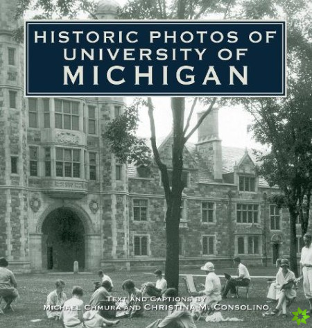 Historic Photos of University of Michigan